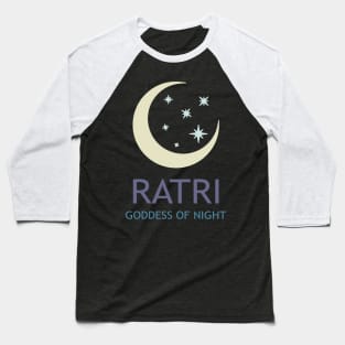 Ratri Ancient Hindu Goddess of Night Baseball T-Shirt